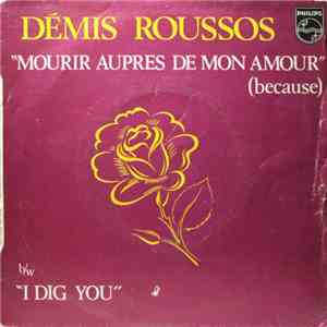 Démis Roussos - Mourir Auprès De Mon Amour (Because) / I Dig You