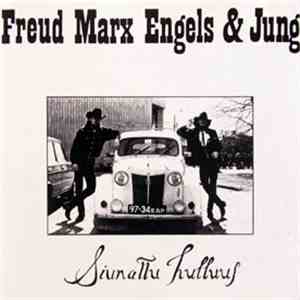 Freud Marx Engels & Jung - Siunattu Hulluus