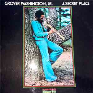 Grover Washington, Jr. - A Secret Place