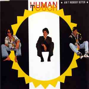 Human Touch  - Ain't Nobody Better