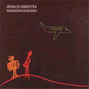Ironico Orkestra - Passeggiata Dei Buddies