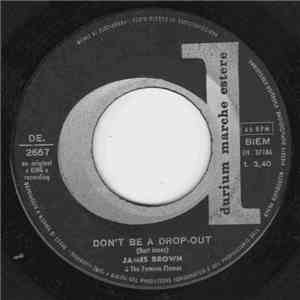 James Brown & The Famous Flames - Don't Be A Drop-Out / Tell Me That You Love Me
