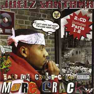 Juelz Santana - Back Like Cooked Crack Pts. 1 & 2