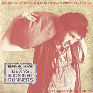 Kevin Rowland & Dexys Midnight Runners - Jackie Wilson Said (I'm In Heaven  ...