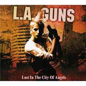 L.A. Guns - Lost In The City Of Angels