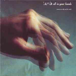 Lamb - All In Your Hands