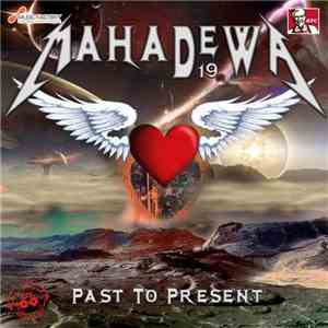Maha Dewa 19 - Past To Present