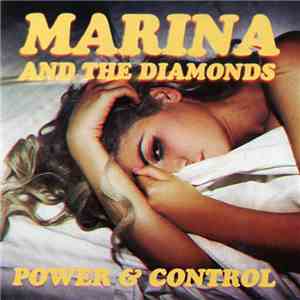 Marina And The Diamonds - Power & Control