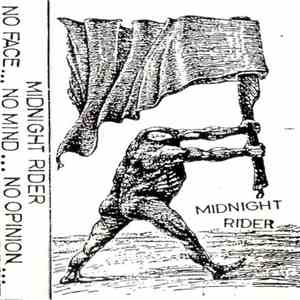 Midnight Rider  - No Face... No Mind... No Opinion...