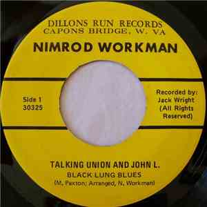 Nimrod Workman - Talking Union And John L. - Black Lung Blues