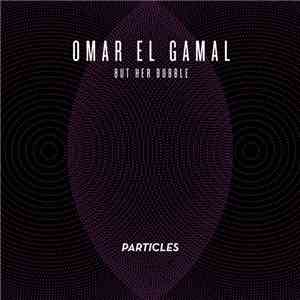 Omar El Gamal - But Her Bubble