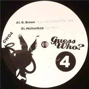 R. Brown / Michaelbop - Not Like I Used 2 Re-Jack / Yes We Is