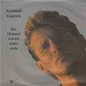 Rainhard Fendrich - Der Himmel Würfelt Leider Nicht