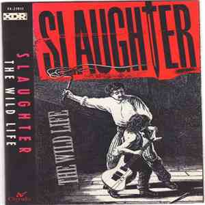 Slaughter - The Wild Life