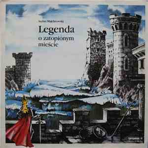 Stefan Majchrowski - Legenda O Zatopionym Mieście