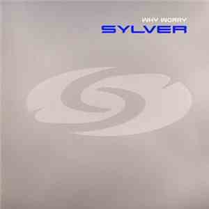 Sylver - Why Worry