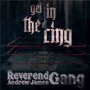The Reverend Andrew James Gang - Get In The Ring