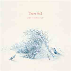 Thom Hell - Until This Blows Over