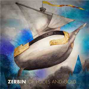 Zerbin - Of Fools And Gold