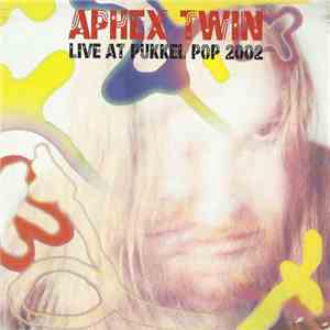 Aphex Twin - Live At Pukkel Pop 2002