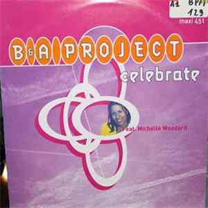 B&A Project feat. Michelle Woodard - Celebrate