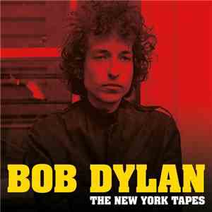 Bob Dylan - The New York Tapes