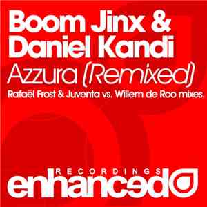 Boom Jinx & Daniel Kandi - Azzura (Remixed)