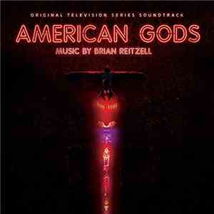 Brian Reitzell - American Gods (Original Television Series Soundtrack)