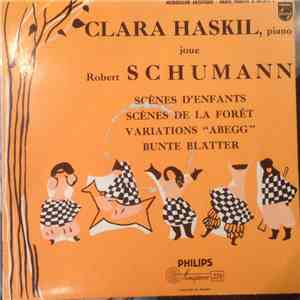 Clara Haskil - Clara Haskil Joue Robert Schumann