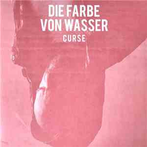 Curse  - Die Farbe Von Wasser