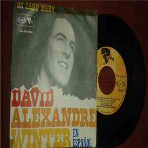 David Alexandre Winter - Oh Lady Mary (Canta En Español) / Hasta Marbella F ...