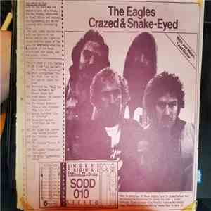 Eagles - Crazed & Snake-Eyed
