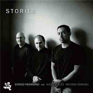 Enrico Pieranunzi With Scott Colley, Antonio Sanchez  - Stories