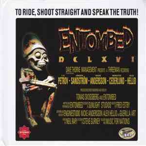 Entombed - DCLXVI To Ride, Shoot Straight And Speak The Truth