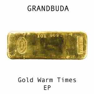 GrandBuda - Gold Warm Times EP