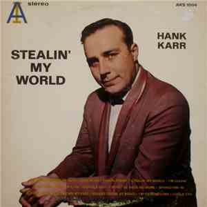 Hank Karr - Stealin' My World