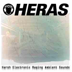 HERAS - Harsh Electronic Raging Ambient Sounds