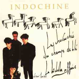 Indochine - La Chevauchée Des Champs De Blé