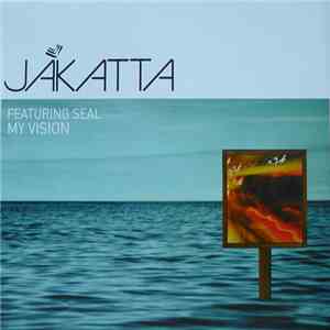 Jakatta Featuring Seal - My Vision