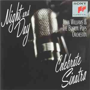 John Williams  & The Boston Pops Orchestra - Night And Day (Celebrate Sinat ...