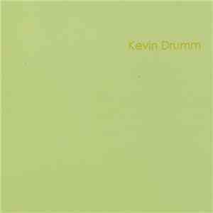 Kevin Drumm - Kevin Drumm