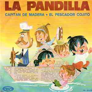 La Pandilla - Capitán De Madera / El Pescador Cojito