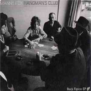 Manny Fox Hangman's Club - Back Fence EP / Beach House Demo 2008