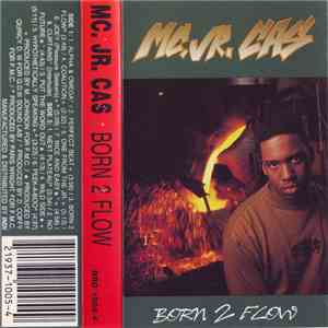 MC. Jr. Cas - Born 2 Flow