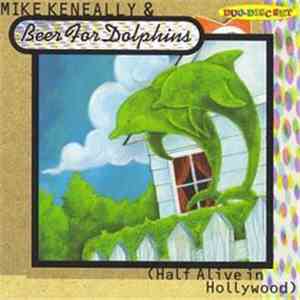 Mike Keneally & Beer For Dolphins - ( Half Alive In Hollywood )