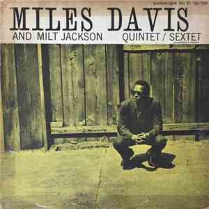 Miles Davis And Milt Jackson - Quintet / Sextet