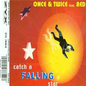 Once & Twice Feat. Red  - Catch A Falling Star