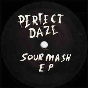 Perfect Daze - Sour Mash