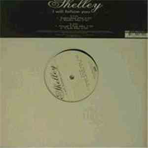 Shelley - I Will Follow You