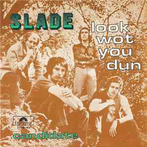 Slade - Look Wot You Dun